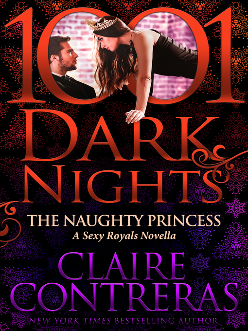 Title details for The Naughty Princess by Claire Contreras - Available